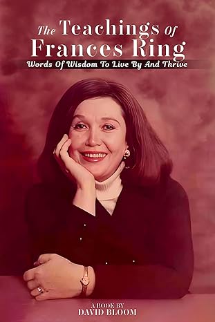 The Teachings of Frances Ring by David Bloom